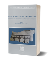 Il Mediterraneo e la Storia III. Documentando città portuali - Documenting port cities
