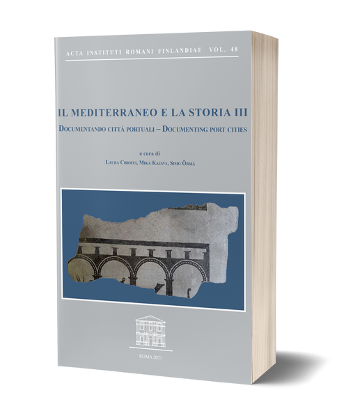 Il Mediterraneo e la Storia III. Documentando città portuali - Documenting port cities