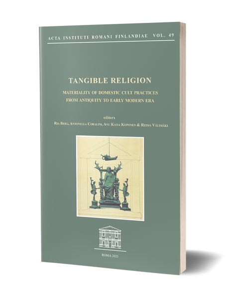 Tangible Religion. Materiality of domestic cult practices from antiquity to early modern era