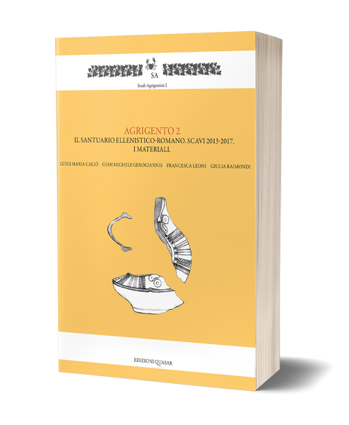 Agrigento 2. Il Santuario ellenistico-romano. Scavi 2013-2017. I materiali