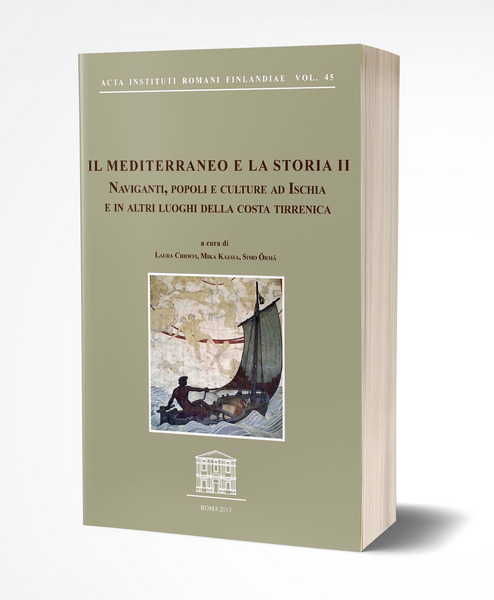 Il Mediterraneo e la Storia II. Naviganti, popoli e culture ad Ischia e in altri luoghi della costa tirrenica