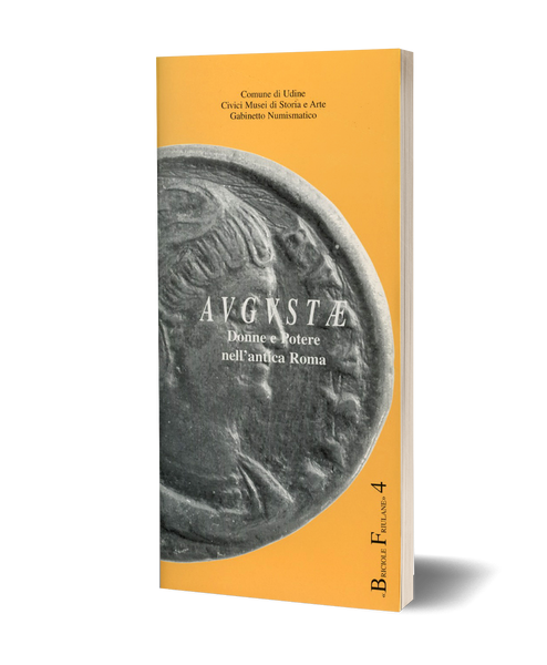 Augustae. Donne e Potere nell’antica Roma