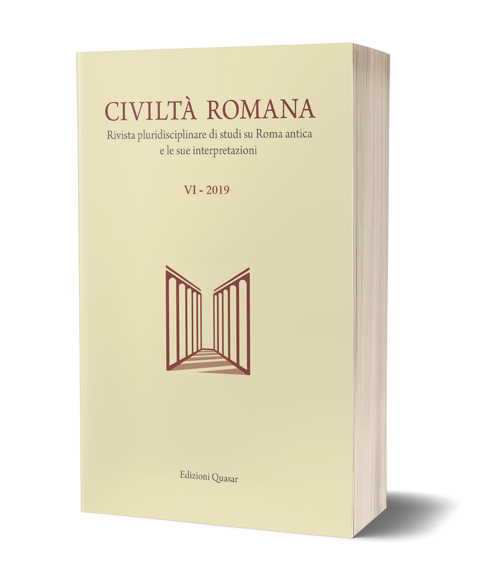 Civiltà Romana VI - 2019. Rivista pluridisciplinare di studi su Roma antica  e le sue interpretazioni