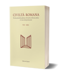 Civiltà Romana VIII - 2021. Rivista pluridisciplinare di studi su Roma antica e le sue interpretazioni