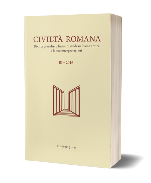 Civiltà Romana III - 2016. Rivista pluridisciplinare di studi su Roma antica e le sue interpretazioni
