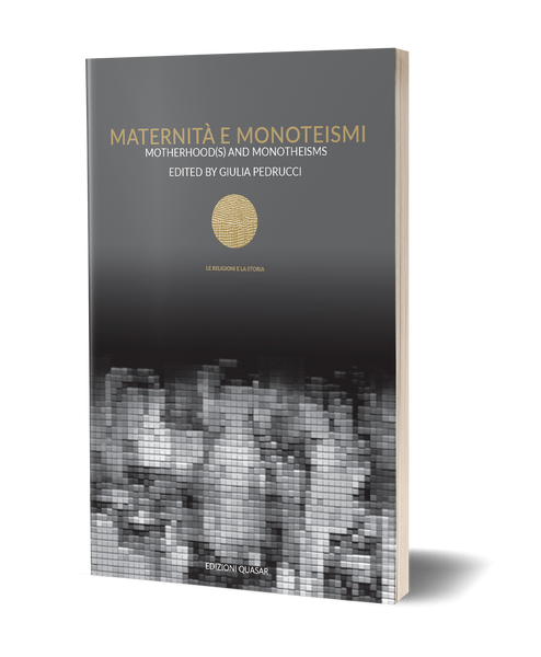Maternità e monoteismi - Motherhood(s) and Monotheisms
