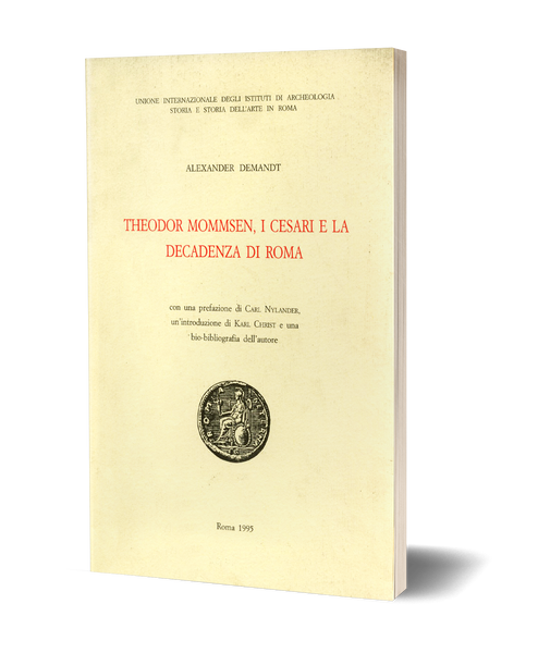 Theodor Mommsen, i Cesari e la decadenza di Roma