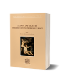 Agents and Objects. Children in Pre-modern Europe