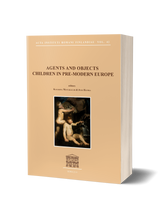 Agents and Objects. Children in Pre-modern Europe