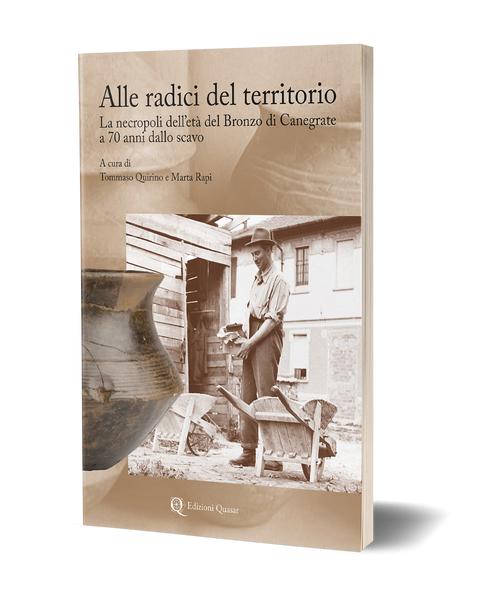 Alle radici del territorio<br>La necropoli dell’età del Bronzo di Canegrate a 70 anni dallo scavo