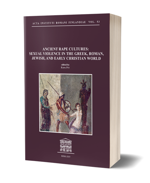 Ancient Rape Cultures: Sexual Violence in the Greek, Roman, Jewish, and Early Christian World