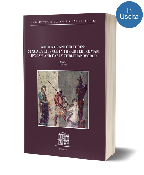 Ancient Rape Cultures: Sexual Violence in the Greek, Roman, Jewish, and Early Christian World