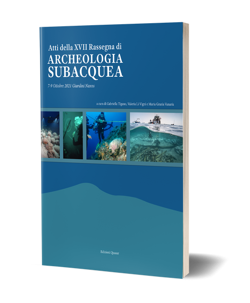 Atti della XVII Rassegna di archeologia subacquea. 7-9 Ottobre 2021 Giardini Naxos