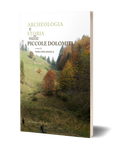 Archeologia e storia sulle piccole Dolomiti. Campodavanti, Campogrosso, Montagnole (Recoaro Terme)