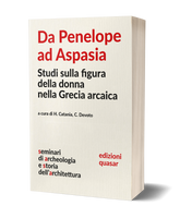 Da Penelope ad Aspasia<br>Studi sulla figura della donna nella Grecia arcaica