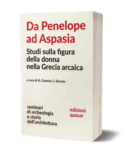 Da Penelope ad Aspasia<br>Studi sulla figura della donna nella Grecia arcaica