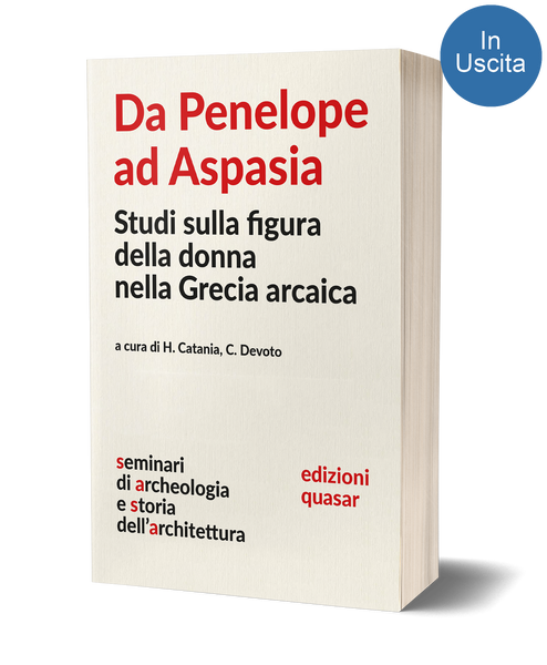 Da Penelope ad Aspasia<br>Studi sulla figura della donna nella Grecia arcaica