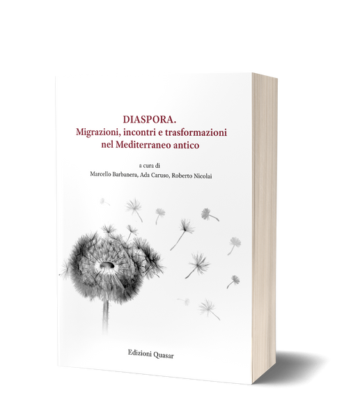 Diaspora. Migrazioni, incontri e trasformazioni nel Mediterraneo antico
