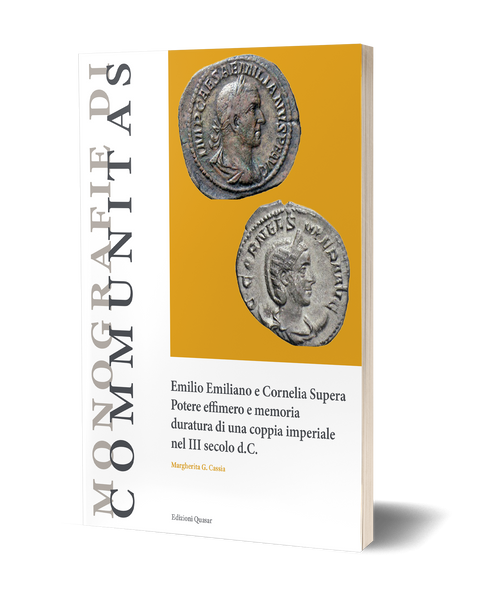 Emilio Emiliano e Cornelia Supera. Potere effimero e memoria duratura di una coppia imperiale nel III secolo d.C.