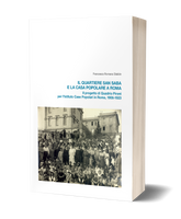 Il quartiere San Saba e la casa popolare a Roma. Il progetto di Quadrio Pirani per l’Istituto Case Popolari in Roma, 1906-1923