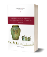 Servizi di vasellame in bronzo dall'Agro Falisco tra V e III sec. a.C.
