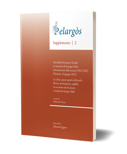 Pelargòs Supplemento 2.  Atti della Giornata di Studio in memoria di Georges Vallet nel centenario della nascita (1922-2022) (Paestum, 10 giugno 2022) (Copia)