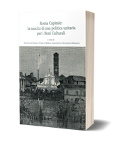 Roma capitale: la nascita di una politica unitaria per i Beni Culturali