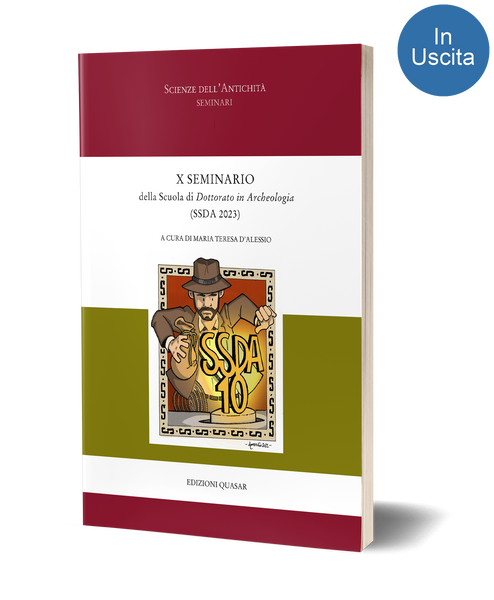 X Seminario della Scuola di <i>Dottorato in Archeologia</i> (SSDA 2023)