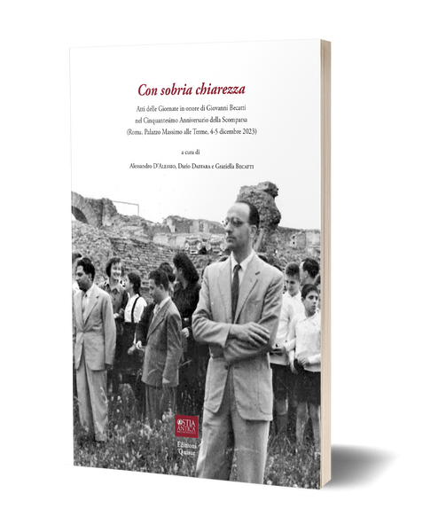 Con sobria chiarezza. Atti delle Giornate in onore di Giovanni Becatti nel Cinquantesimo Anniversario della Scomparsa (Roma, Palazzo Massimo alle Terme, 4-5 dicembre 2023)