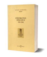 Chromatius Episcopus 388-1988