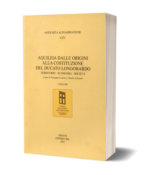 Aquileia dalle origini alla costituzione del ducato longobardo - Territorio - Economia - Società