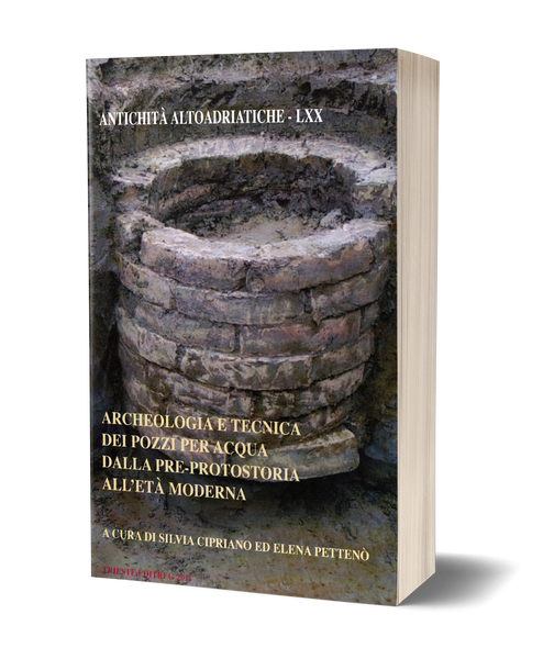 Archeologia e tecnica dei pozzi per acqua dalla pre-protostoria all'età moderna