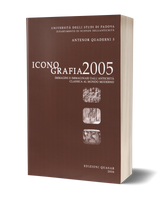 Iconografia 2005. Immagini e immaginari dall’antichità classica al mondo moderno