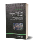 I santuari della Macedonia romana - Persistenze e cambiamenti del paesaggio sacro provinciale tra II secolo a.C. e IV secolo d.C.