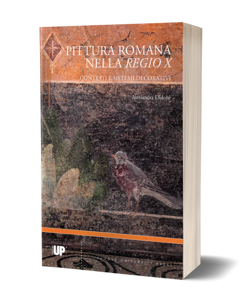 Pittura Romana nella Regio X. Contesti e sistemi decorativi.