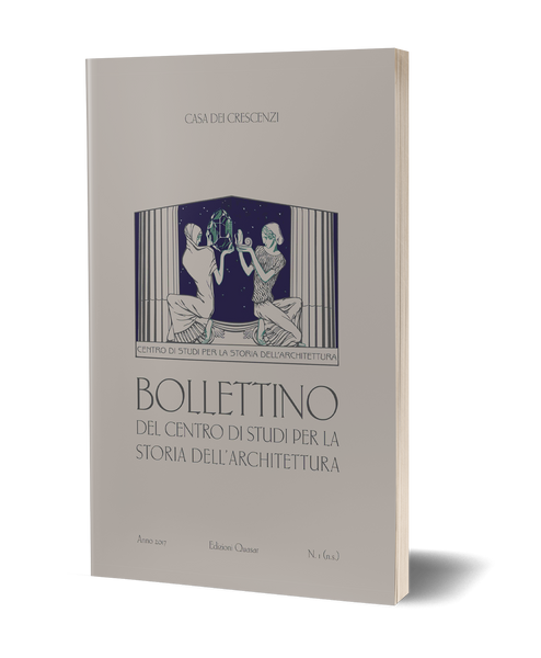 Bollettino del Centro di Studi per la Storia dell'Architettura, n.1 (n.s.), 2017