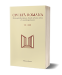 Civiltà Romana VII - 2020. Rivista pluridisciplinare di studi su Roma antica e le sue interpretazioni
