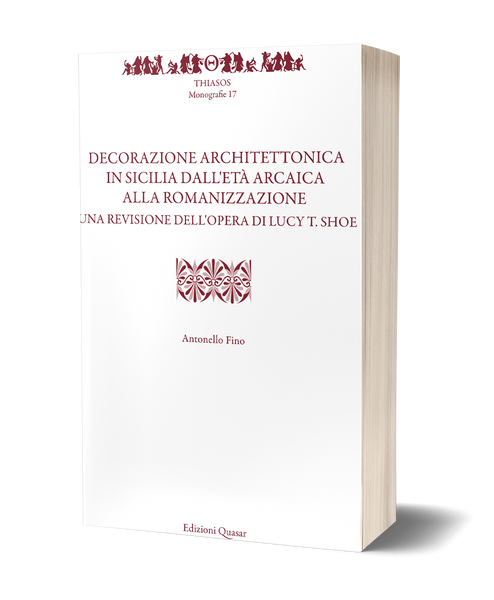 Decorazione architettonica in Sicilia dall'età arcaica alla romanizzazione. Una revisione dell'opera di Lucy T. Shoe