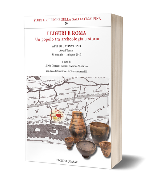 I Liguri e Roma. Un popolo tra archeologia e storia