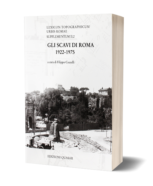 Gli scavi di Roma. 1922-1975