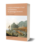La ricerca archeologica a Capri in età borbonica: siti, personaggi, documenti