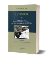 Lavinium III. Saggi di scavo presso la rimessa agricola della tenuta Borghese (1985-1986)