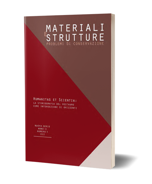 Materiali e Strutture, n.s., a. II, numero 3, 2013. Humanitas et Scientia: la storiografia del restauro come intersezione di orizzonti