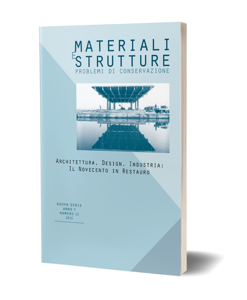Materiali e Strutture, n.s., a. V, numero 10, 2016. Architettura, Design, Industria: il Novecento in Restauro