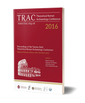 TRAC 2016. Proceedings of the Twenty-Sixth Theoretical Roman Archaeology Conference, Sapienza University of Rome, 16th-19th March 2016