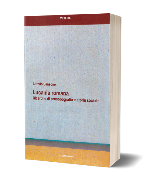 Lucania romana - Ricerche di prosopografia e storia sociale