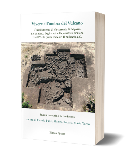 Vivere all'ombra del vulcano. L’insediamento di Valcorrente di Belpasso nel contesto degli studi sulla preistoria siciliana tra il IV e la prima metà del II millennio a.C.