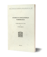 Studies in Constantinian Numismatics. Papers from 1954 to 1988