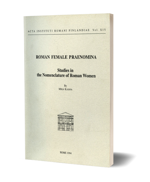 Roman Female Praenomina - Studies in the Nomenclature of Roman Women