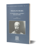Wolfgang Helbig e la scienza dell’antichità del suo tempo